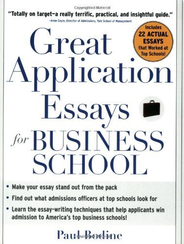 Great Application Essays for Business School [Great Application for Business School] by Bodine, Paul [McGraw-Hill,2005] [Paperback]