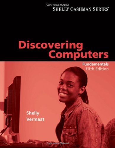 Discovering Computers Fundamentals, Fifth Edition [Shelly Cashman] by Shelly, Gary B., Vermaat, Misty E. [Cengage Learning,2008] [Paperback] 5TH EDITION