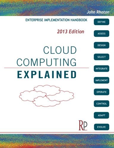 Cloud Computing Explained Implementation Handbook for Enterprises by Rhoton, John [Recursive Press,2009] [Paperback]