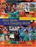 Mass Media In A Changing World History, Industry, Controversy by Rodman, George R. [Mcgraw-Hill (Tx),2004] [Paperback]