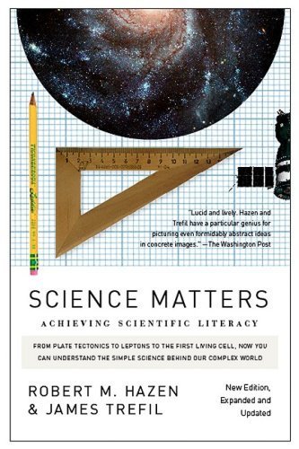 Science Matters Achieving Scientific Literacy by Hazen, Robert M., Trefil, James [Anchor,2009] [Paperback] Reprint