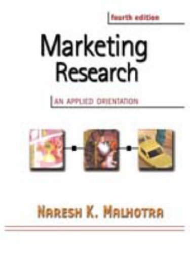 Marketing Research An Applied Orientation with SPSS [4th Edition] by Malhotra, Naresh [Prentice Hall,2003] [Hardcover] 4th Edition