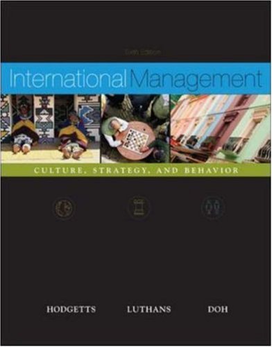 International Management Culture, Strategy and Behavior by Hodgetts, Richard, Luthans, Fred, Doh, Jonathan [McGraw-Hill/Irwin,2005] [Hardcover] 6TH EDITION