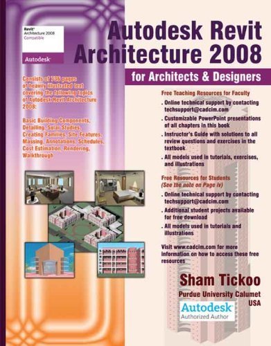 Autodesk Revit Architecture 2008 for Architects & Designers by Sham Tickoo [Tickoo/Cadcim,2007] [Paperback]