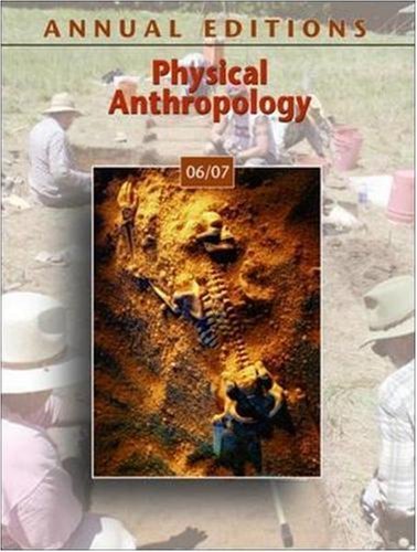 Annual Editions Physical Anthropology 06/07 by Angeloni, Elvio [McGraw-Hill/Dushkin,2005] [Paperback] 15TH EDITION