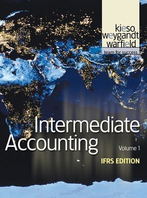 Intermediate Accounting, Vol. 1 IFRS Edition by Kieso, Donald E., Weygandt, Jerry J., Warfield, Terry D. [Wiley,2010] [Hardcover] 12TH EDITION