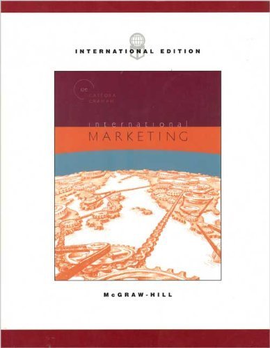 International Marketing [Mcgraw-Hill/Irwin Series in Marketing] by Cateora, Philip R., Graham, John L. [Mcgraw-Hill (Tx),2004] [Hardcover] 12TH EDITION