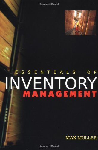 Essentials of Inventory Management by Muller, Max [AMACOM,2003] [Hardcover]