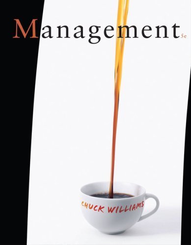 Management by Williams, Chuck [South-Western College Pub,2008] [Hardcover] 5TH EDITION