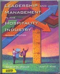Leadership and Management in the Hospitality Industry by Woods, Robert H., King, Judy Z. [Educational Inst of the Amer Hotel,2002] [Paperback] 2ND EDITION