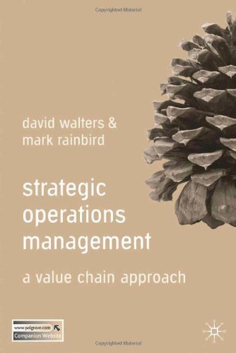 Strategic Operations Management A Value Chain Approach by Walters, David, Rainbird, Mark [Palgrave Macmillan,2007] [Paperback]