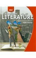 Holt Elements of Literature Student Edition, American Literature Grade 11 Fifth Course 2009 [HOLT, RINEHART AND WINSTON,2009] [Hardcover]