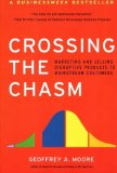 Crossing the Chasm Marketing and Selling Disruptive Products to Mainstream Customers by Geoffrey A. Moore [HarperBusiness,2006] [Paperback] Revised