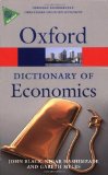 A Dictionary of Economics [Oxford Paperback Reference] by Black, John, Hashimzade, Nigar, Myles, Gareth [Oxford University Press, USA,2010] [Paperback] 3RD EDITION