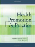 Health Promotion in Practice by Sheinfeld-Gorin, Sherri, Arnold, Joan [Jossey-Bass,2006] [Paperback]