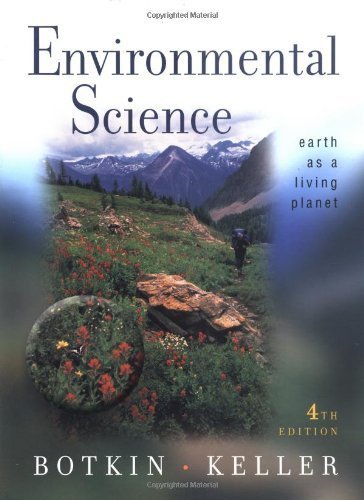 Environmental Science Earth as a Living Planet by Botkin, Daniel B., Keller, Edward A. [Wiley,2002] [Hardcover] 4TH EDITION