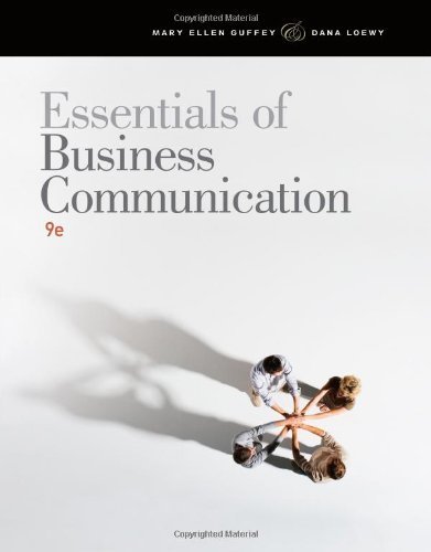 Essentials of Business Communication by Guffey, Mary Ellen, Loewy, Dana [Cengage Learning,2012] [Paperback] 9TH EDITION
