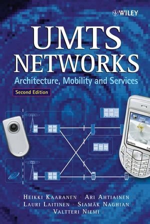 UMTS Networks Architecture, Mobility and Services by Kaaranen, Heikki, Ahtiainen, Ari, Laitinen, Lauri, Naghian, [Wiley,2005] [Hardcover] 2ND EDITION