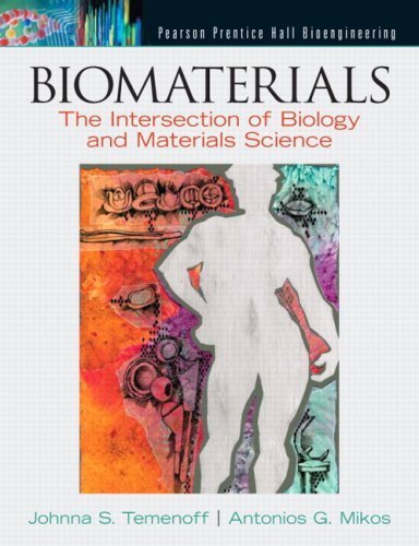 Biomaterials Intersection of Biology and Materials Science by Temenoff, Johnna S., Mikos, Antonios G. [Prentice Hall,2008] [Hardcover]