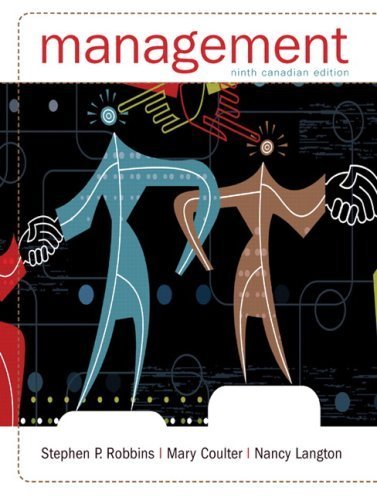 Management, Ninth Canadian Edition [9th Edition] by Robbins, Stephen P., Coulter, Mary, Langton, Nancy [Pearson Education Canada,2008] [Hardcover] 9TH EDITION
