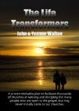 The Life Transformers