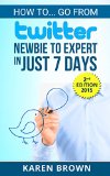 How to... go from Twitter newbie to expert in just 7 days