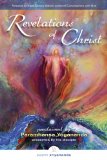 Revelations of Christ: Proclaimed by Paramhansa Yogananda as Presented by His Disciple Swami Kriyananda: Proclaimed by Paramhansa Yogananda by His Disciple, Swami Kriyananda