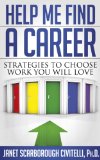 Help Me Find A Career: Strategies To Choose Work You Will Love