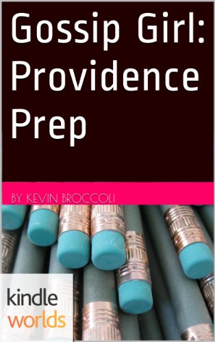 Gossip Girl: Providence Prep (Kindle Worlds Novella)