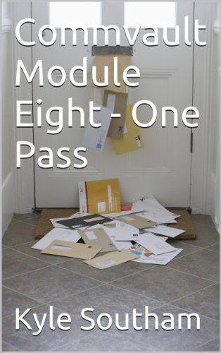 Commvault Module Eight - One Pass (Commvault Simpana 10 Modules Book 8)