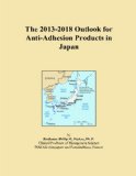 The 2013-2018 Outlook for Anti-Adhesion Products in Japan