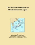 The 2013-2018 Outlook for Metabolomics in Japan