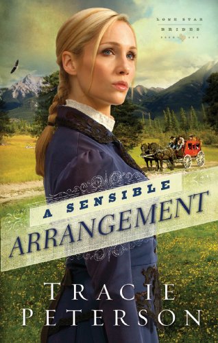 Sensible Arrangement, A (Lone Star Brides Book #1)