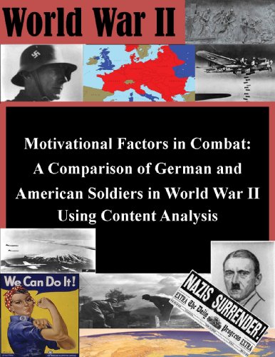 Motivational Factors in Combat: A Comparison of German and American Soldiers in World War II Using Content Analysis