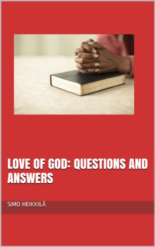 Love of God: Questions and Answers
