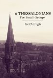 2 Thessalonians for Small Groups (Query the Text Series)