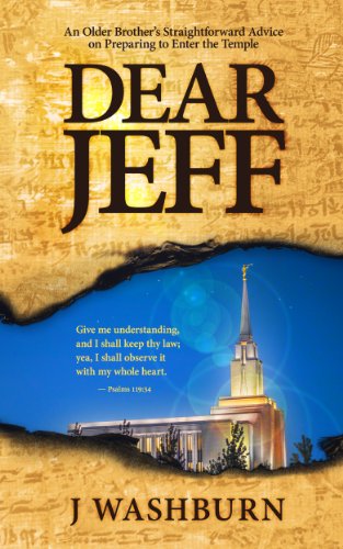 DEAR JEFF: An Older Brother's Straightforward Advice on Preparing to Enter the Mormon Temple