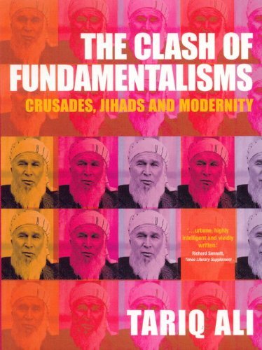 The Clash of Fundamentalisms Crusades, Jihads and Modernity by Ali, Tariq [Verso,2003] (Paperback)