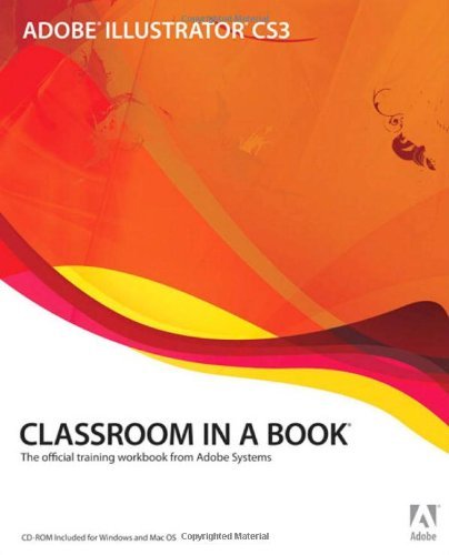 Adobe Illustrator CS3 Classroom in a Book by Adobe Creative Team, Sandee [Adobe Press,2007] (Paperback)