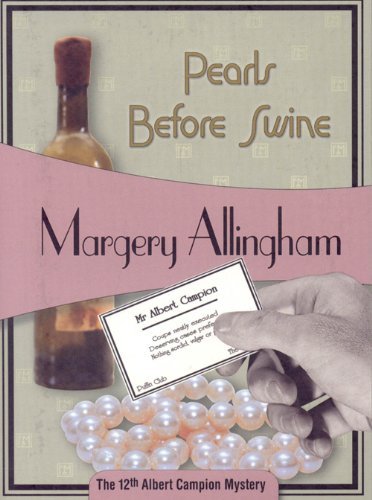 Pearls Before Swine Albert Campion #12 by Allingham, Margery [Felony & Mayhem,2009] (Paperback)