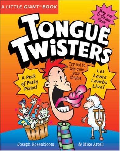 A Little GiantÂ® Book Tongue Twisters by Rosenbloom, Joseph, Artel, Mike [Sterling,2007] (Paperback)