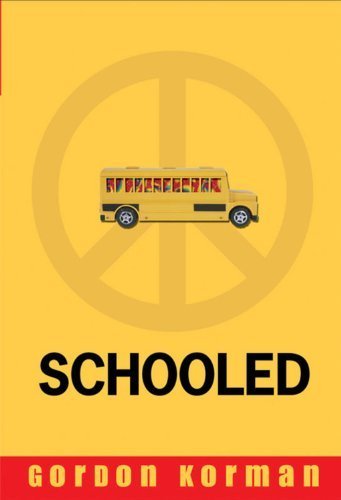 Schooled by Korman, Gordon [Hyperion,2008] (Paperback) Reprint Edition