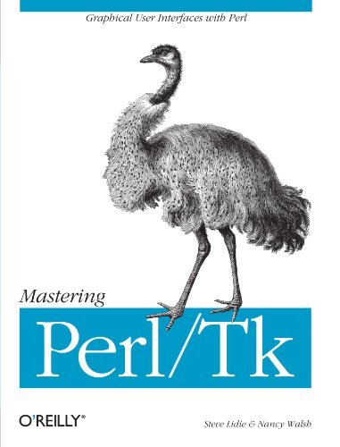 Mastering Perl TK Graphical User Interfaces in Perl by Lidie, Stephen, Walsh, Nancy [O'Reilly Media,2002] (Paperback)