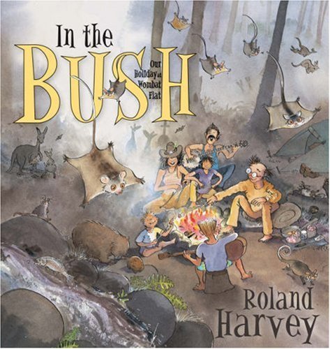 In the Bush Our Holiday at Wombat Flat by Harvey, Roland [Allen & Unwin,2008] (Paperback)