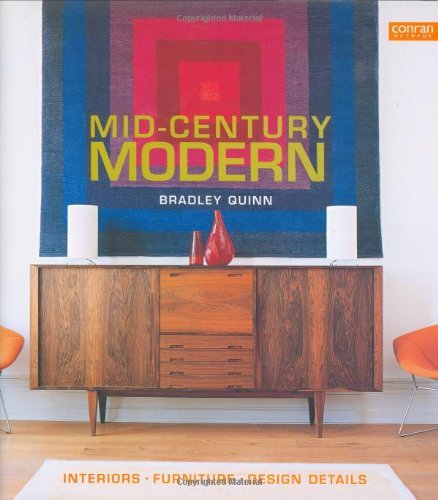 Mid Century Modern Interiors, Furniture, Design Details by Quinn, Bradley [Conran,2006] (Hardcover)