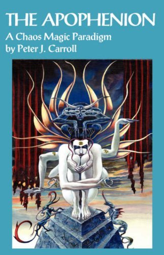 The Apophenion a chaos magick paradigm by Carroll, Peter J [Mandrake,2008] (Paperback)