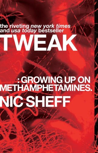 Tweak Growing Up on Methamphetamines by Sheff, Nic [Atheneum Books for Young Readers,2009] (Paperback)