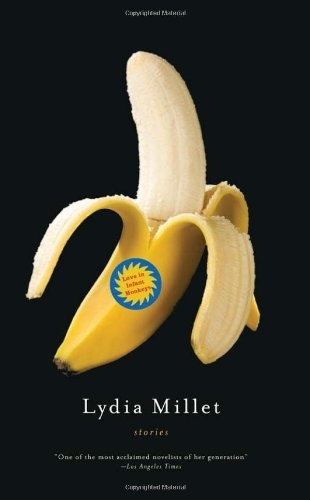 Love in Infant Monkeys Stories by Millet, Lydia [Soft Skull Press,2009] (Paperback)