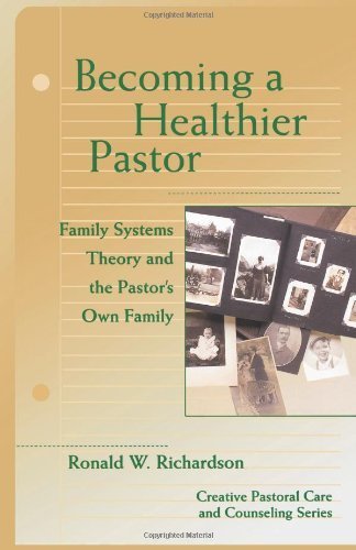 Becoming a Healthier Pastor by Richardson, Ronald W. [Fortress Press,2004] (Paperback)