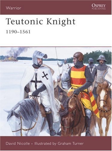 Teutonic Knight 1190 1561 by Nicolle, David [Osprey Publishing,2007] (Paperback)